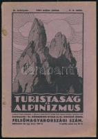 Turistaság és Alpinizmus folyóirat felső-magyarországi (Felvidék) dupla szám. Kiadói papírkötés, illusztrált, jó állapotban, 64p.