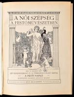 Kacziány Géza: A női szépség a festőművészetben. A Pesti Napló előfizetői számára készült kiadás. [B...