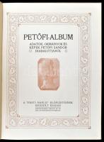 Petőfi-album. Adatok, okmányok és képek Petőfi Sándor diadalútjáról. A "Pesti Napló" előfi...