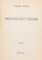 Tamási Áron: Ragyog egy csillag. Bp., 1942, Révai. Kiadói illusztrált egészvászon-kötésben, jó állapotban. A kötésterv Pekáry István munkája.