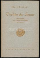Karl Kerényi: Töchter der Sonne. Betrachtungem über griechische Gottheiten. Mit 7 Tafeln. Zürich, 1914. Rascher. Kiadói egészvászon kötésben, papírborítóval