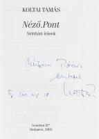 Koltai Tamás: Néző. Pont. Színházi írások. A szerző által DEDIKÁLT példány. Bp., 2003., Gondolat. Ki...