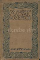 Márki Sándor: Magyar középkor Bp., 1914.
