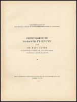 Karl Layer: Oberungarische Habaner Fayencen. Mit 70 Abbildungen nach aufnahmen von Josef Pécsi. Berl...