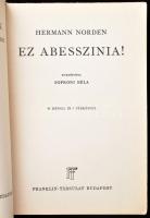 Hermann Norden: Ez Abesszinia! Ford.: Soproni Béla. Világjárók. Bp., 1935., Franklin, 159 p.+16 (fek...