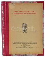 1848-1849. évi iratok a nemzetiségi megbékélésről. Ortutay Gyula. [Bp.], 1949. Magyar-Román Társaság - Magyar-Jugoszláv Társaság, (Első Kecskeméti Hírlapkiadó és Nyomda Rt.), XVI+218 p.+6 t. Átkötött modern félbőr-kötés, intézményi bélyegzőkkel.