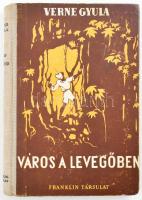 Verne Gyula: Város a levegőben. Regény. Ford.: Zigány Árpád. Bp., én., Franklin. Egészoldalas fekete-fehér képekkel illusztrált. Kiadói félvászon-kötés, kopott borítóval, névbélyegzővel.