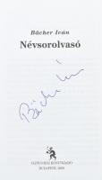 Bächer Iván: Névsorolvasó. Bp., 2008, Ulpius-ház. Kiadói kartonált papírkötés, kiadói papír védőborí...