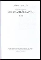Gróf Bánffy Miklós: Erdélyi történet I-III. köt.: I. köt.: Megszámláltattál... I-II. köt., II. köt.:...