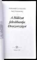 Alekszandr Litvinyenko - Jurij Felstinszkij: A Hálózat felrobbantja Oroszországot. A polónium-gyilko...