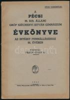 1943 A pécsi m. kir. állami gróf Széchenyi István Gimnázium évkönyve az intézet fennállásának 86. évében. Pécs, 1943, Kultúra-ny. Sérült papírkötésben.