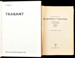 2 db Trabanttal kapcsolatos könyv: Meissner, Franz: Trabant. Hogyan tovább? Ford.: Dr. Buna Béla. Bp...