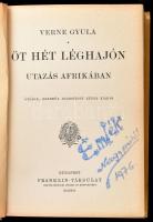 Verne Gyula: Öt hét léghajón. Utazás Afrikában. Bp., [1923], Franklin-Társulat, 328 p. Ötödik kiadás...