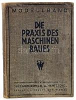 D. W. Häntschel: Die Praxis des modernen Maschinenbaues. Berlin,én.,C. A. Weller. Német nyelven. Kiadói papírkötés, kopott, foltos borítóval, sérült gerinccel, a táblákon kis sérülésnyomokkal, javításokkal.