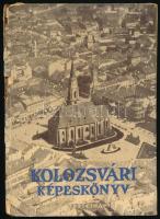 Biró József: Kolozsvári képeskönyv. Bp., 1940, Officina. Kiadói kartonált kötés, gerince kopottas