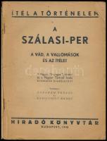 Ábrahám Ferenc-Kussinszky Endre (szerk.): A Szálasi-per. A vád, a vallomások és az ítélet. Szálasi, ...