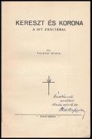 Palotay Gyula: Kereszt és korona. A hit zsoltárai. Bp., é.n., a szerző kiadása, papírkötésben. A sze...
