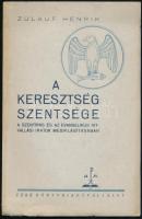 Zulauf Henrik: A keresztség szentsége. A Szentírás és az evangélikus hitvallási iratok megvilágításában, Bp., é.n., Fébé Könyviadóvállalat, kissé kopott kiadói papírkötésben