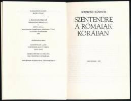 Soproni Sándor: Szentendre a rómaiak korában. Szentendrei füzetek II-III. köt. Szentendre, 1987., Pe...
