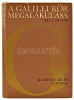 Kende Zsigmond: A Galilei Kör megalakulása. Bp., 1974., Akadémiai Kiadó. Kiadói egészvászon-kötés, kiadói papír védőborítóban.