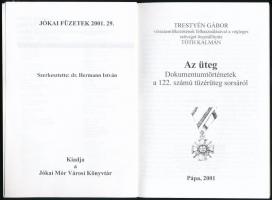 Trestyén Gábor: Az üteg. Dokumentumtörtének a 122. számú tüzérüteg sorsáról. - - visszaemlékezések f...