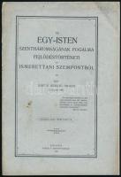 Ilosvai (Kollár) Vilmos: Az EGY-ISTEN szentháromságának fogalma fejlődéstörténeti és ismerettani szempontból. Bp., 1905., Várnai F.,55+1 p. Kiadói papírkötés, kissé sérült gerinccel, szakadt, foltos borítóval.