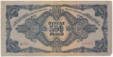 1945. 500P "K001 020010" magyar "N" betű orosz "P" helyett T:III folt
...