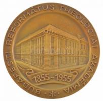 1955. "Budapesti Református Theologiai Akadémia 1855-1955 / Ha az Isten velünk, kicsoda ellenün...