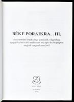 Bús János-Szabó Péter: Béke poraikra... I.,II.,III. kötet, Dokumentum-emlékkönyv a II. világháborúba...