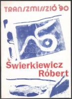 2 db Swierkiewicz Róbert művészetét bemutató kiadvány: Zsákovics Ferenc (szerk.): Swierkiewicz Róber...