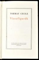 Tormay Cecile: Viaszfigurák; Görög mesék. (Egy kötetben). Tormay Cecile művei III. köt. Bp., 1939, S...