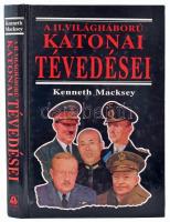 Kenneth Macksey: A II. világháború katonai tévedései. Ford.: Cserna György. Pécs, 1996., Alexandra. Kiadói kartonált papírkötés.