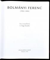2 db Bolmányi Ferenc művészetével kapcsolatos kiadvány: S. Nagy Katalin: Bolmányi Ferenc (1904-1990)...