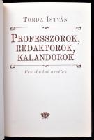 Torda István: Professzorok, redaktorok, kalandorok. Pest-budai arcélek. Bp., én., K.u K. Kiadó. Kiad...