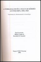 A forradalom és a magyar kérdés az ENSZ-ben, 1956-1963. Tanulmányok, dokumentumok és kronológia. Sze...