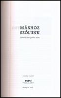 Egymáshoz szólunk. Hosszú hallgatás után. Ariadne csoport. Szerk.: Előd Nóra. Bp., 2018., Oriold és ...
