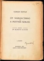 Conan Doyle, Arthur: Öt narancsmag; A pettyes szalag. Ford.: Dr. Kemény Aladár. Bp., 1907, Győző A. ...