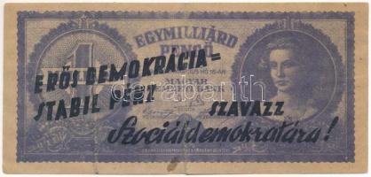 1946. Bankjegyszerű 1.000.000.000P-s röpcédula kétoldali "Erős demokrácia=Stabil pénz - Szavazz...