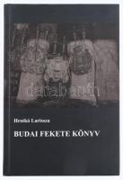 Hrotkó Larissza: Budai fekete könyv. Bp., 2016., Frankel Leó utcai Zsinagóga Alapítvány. Fekete-fehér fotókkal. Kiadói kartonált papírkötés.
