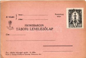 Ne feledd el! Érted is küzdöttek, véreztek a frontharcosok. Frontharcos Tábori Levelezőlap / Hungari...
