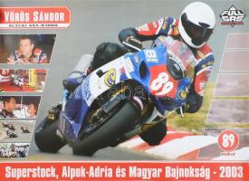 2003. - Vörös Sándor, Superstock, Alpok-Adria és Magyar bajnokság. Plakát, jó állapotban, 50x70 cm