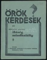Túróczy Zoltán: Hűség mindhalálig. Örök Kérdések 12. Bp., 1939, Bethánia, 16 p. Kiadói tűzött papírkötés.