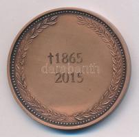 2015. "Semmelweis / 1865-2015" kétoldalas bronz emlékérem (42,5mm) T:1-