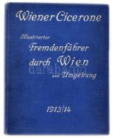 1913/14 Wiener Cicerone. Fremden-Handbuch und -Führer durch Wien und Umgebung. / Turisztikai kézikönyv és útikönyv Bécsről és környékéről. XXII. évfolyam. Írta: Franz Höllrigl. Kiadói, kopott véászonkötésben, kisebb sérülésekkel.