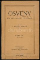 1920 Ösvény, a Luther-Társaság folyóirata. Szerk.: D. Kovács Sándor. V-VIII. évf. 1917-1920. (Újrainduló szám, négy évfolyam egy kötetben). Bp., Luther-Társaság (Hornyánszky Viktor-ny.), 1 t. + (4)+235+(1) p. Kiadói papírkötés, kissé sérült, foltos borítóval, a gerincen kis hiánnyal, néhány kissé foltos lappal.