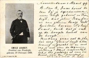 1899 (Vorläufer) Émile Loubet. President van Frankrijk, gekozen 18 Februari 1899 / President of France (EK)