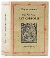 Pápai Páriz Ferenc: Pax Corporis. Magyar Hírmondó. Bp., 1984, Magvető- Kiadói kartonált kötés, jó állapotban.