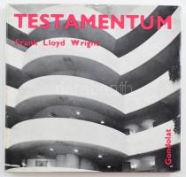 Wright, Frank Lloyd: Testamentum. Bp., 1974, Gondolat. Kiadói egészvászon-kötés, kissé sérült kiadói papír védőborítóban. Megjelent 5000 példányban.