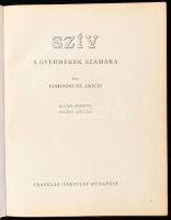 Edmondo de Amicis: Szív. A gyermekek számára. Ford.: Radó Antal. Bp., é.n., Franklin-Társulat, 1 t. ...