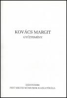 Kovács Margit gyűjtemény. A katalógust szerk., írta, tervezte: Schenk Lea. Szentendre, 1996, Pest Me...